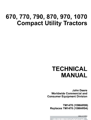 John Deere 670, 770, 790, 870, 970, 1070 Compact Utility Tractors Technical Manual