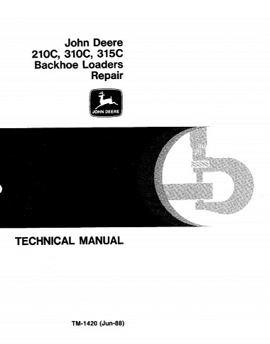John Deere 210C, 310C, 215C Backhoe Loaders Repair Technical Manual