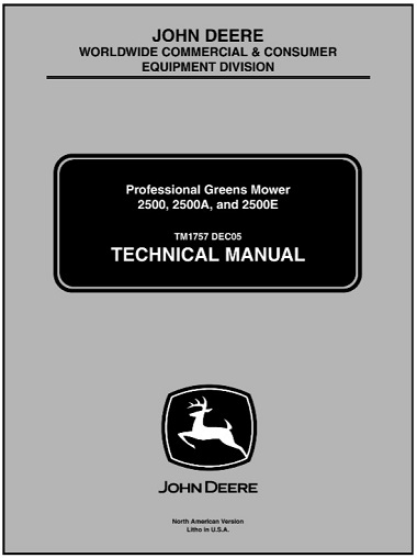 John Deere 2500, 2500A, 2500E Professional Greens Mower Technical Manual